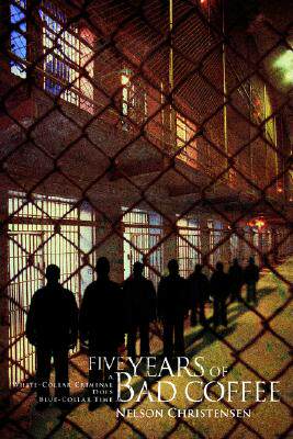 【预售】Five Years of Bad Coffee: A White-Collar Criminal