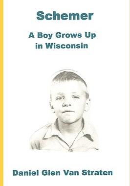 【预售】Schemer: A Boy Grows Up in Wisconsin