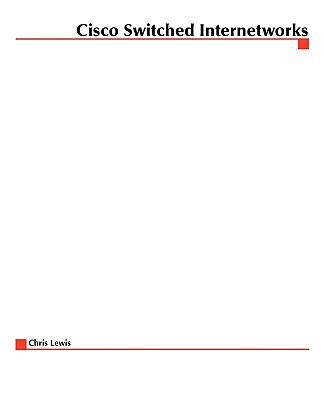 【预售】Cisco Switched Internetworks: Vlans, ATM and