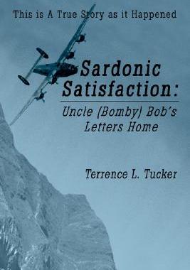 【预售】Sardonic Satisfaction: Uncle (Bomby) Bob's Letters