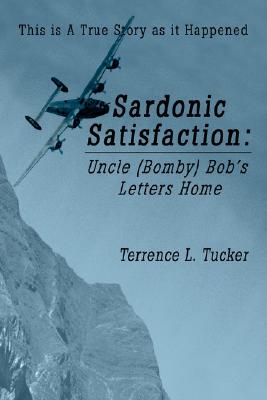 【预售】Sardonic Satisfaction: Uncle (Bomby) Bob's Letters