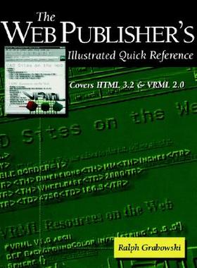 【预售】The Web Publisher's Illustrated Quick Reference: