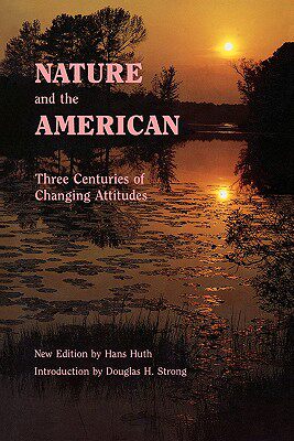 【预售】Nature and the American: Three Centuries of Changing