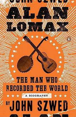 【预售】Alan Lomax: The Man Who Recorded the World