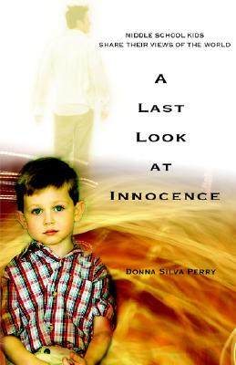 【预售】A Last Look at Innocence: Middle School Kids Share