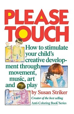 【预售】Please Touch: How to Stimulate Your Child's Creative
