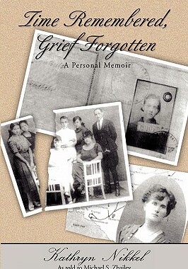 【预售】Time Remembered, Grief Forgotten: A Personal Memoir