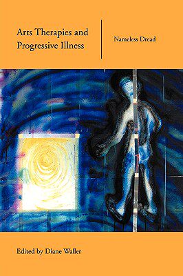 【预售】Arts Therapies and Progressive Illness: Nameless