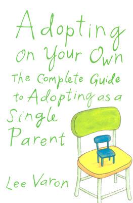 【预售】Adopting on Your Own: The Complete Guide to Adoption