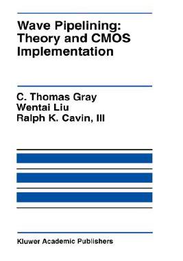 【预售】Wave Pipelining: Theory and CMOS Implementation