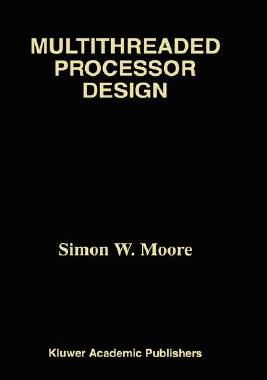 【预售】Multithreaded Processor Design