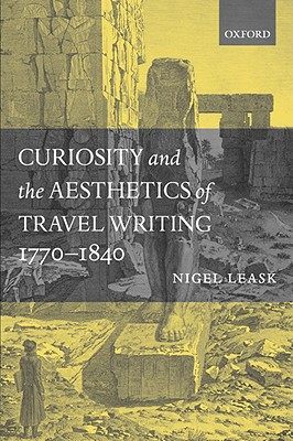 【预售】Curiosity and the Aesthetics of Travel Writing,