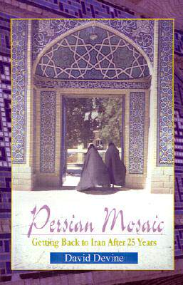 【预售】Persian Mosaic: Getting Back to Iran After 25 Years