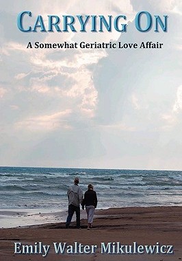 【预售】Carrying on: A Somewhat Geriatric Love Affair