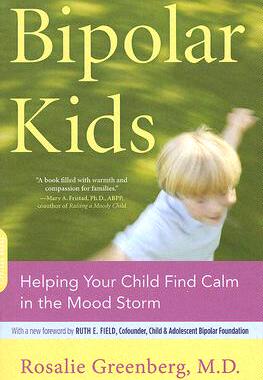 【预售】Bipolar Kids: Helping Your Child Find Calm in the
