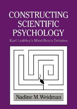 【预售】Constructing Scientific Psychology: Karl Lashley's