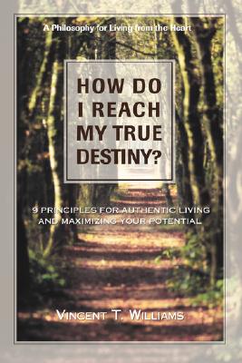 【预售】How Do I Reach My True Destiny?: 9 Principles for