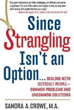 【预售】Since Strangling Isn't an Option...: Dealing with