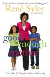 【预售】Good-Enough Mother: The Perfectly Imperfect Book of