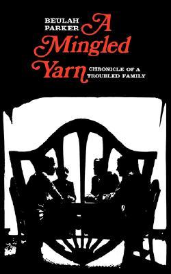 【预售】A Mingled Yarn: Chronicle of a Troubled Family