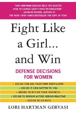 【预售】Fight Like a Girl...and Win: Defense Decisions for