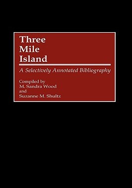 【预售】Three Mile Island: A Selectively Annotated