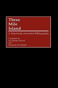 【预售】Three Mile Island: A Selectively Annotated