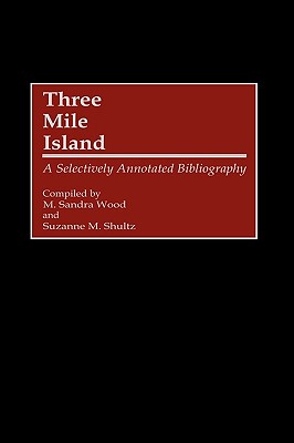 【预售】Three Mile Island: A Selectively Annotated