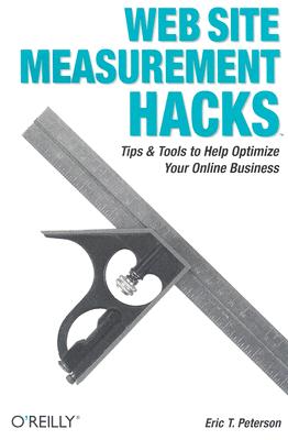 【预售】Web Site Measurement Hacks: Tips & Tools to Help