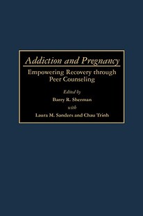 【预售】Addiction and Pregnancy: Empowering Recovery Through