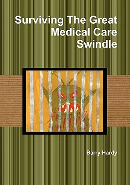 【预售】Surviving the Great Medical Care Swindle