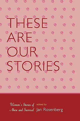 【预售】These Are Our Stories: Women's Stories of Abuse and
