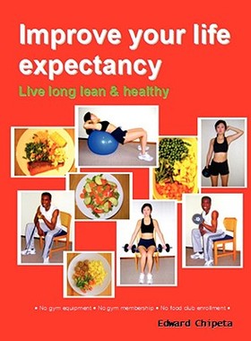 【预售】Improve Your Life Expectancy - Live Long Lean and