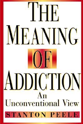 【预售】The Meaning Of Addiction: An Unconventional View