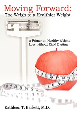 【预售】Moving Forward: The Weigh to a Healthier Weight: A
