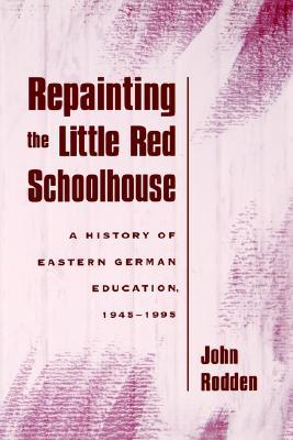 【预售】Repainting the Little Red Schoolhouse: A History of
