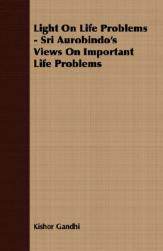 【预售】Light on Life Problems - Sri Aurobindo's Views on