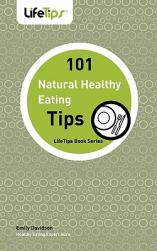 【预售】101 Tips: Healthy Eating, Naturally