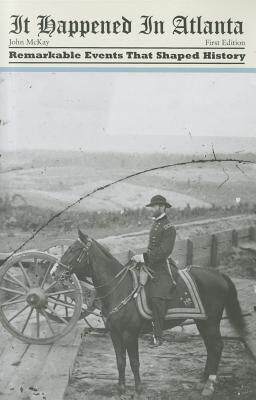 【预售】It Happened in Atlanta: Remarkable Events That