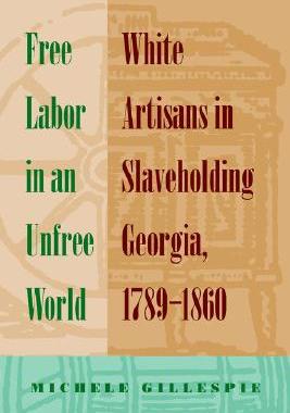 【预售】Free Labor in an Unfree World: White Artisans in