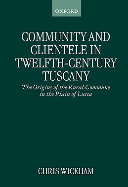 【预售】Community and Clientele in Twelfth-Century Tuscany: