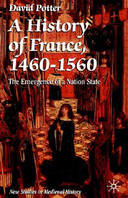 【预售】A History of France, 1460-1560: The Emergence of a