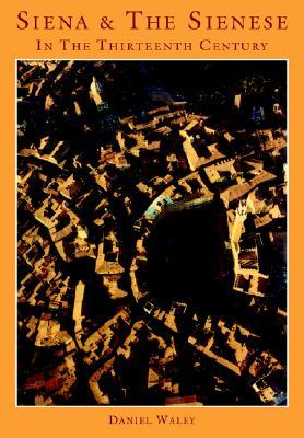 【预售】Siena and the Sienese in the Thirteenth Century