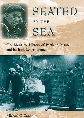【预售】Seated by the Sea: The Maritime History of Portland,