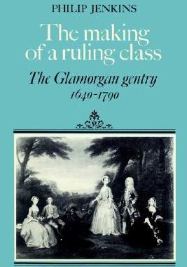 【预售】The Making of a Ruling Class: The Glamorgan Gentry
