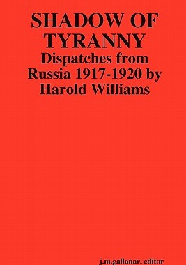 【预售】Shadow of Tyranny: Dispatches from Russia 1917-1920