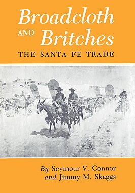 【预售】Broadcloth and Britches: The Santa Fe Trade