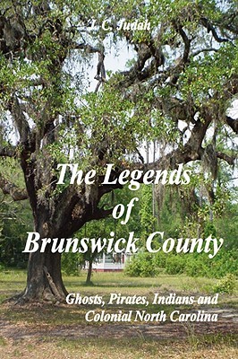 【预售】The Legends of Brunswick County - Ghosts, Pirates,