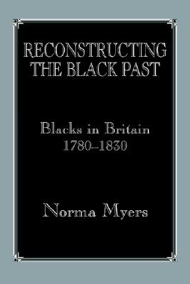 【预售】Reconstructing the Black Past: Blacks in Britain, C.