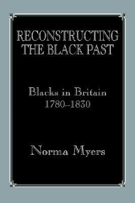 【预售】Reconstructing the Black Past: Blacks in Britain, C.